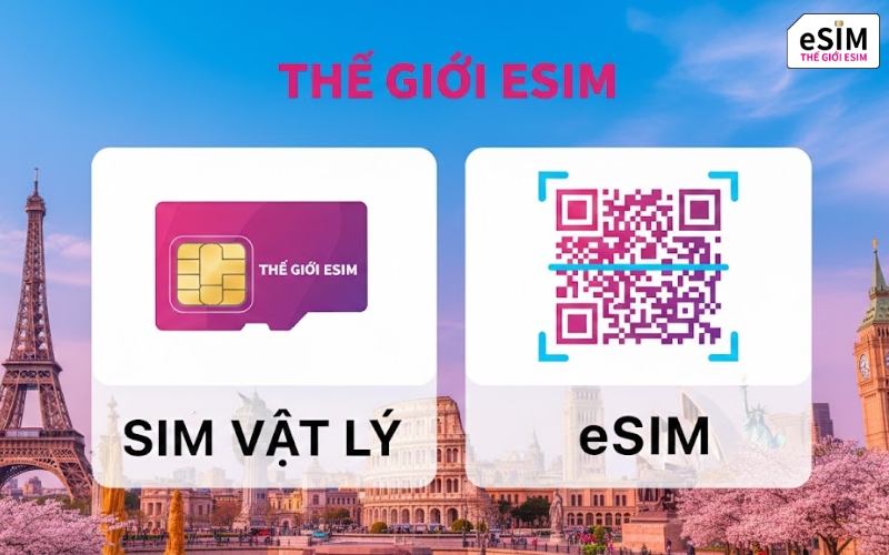 Hiểu sim vật lý và esim là gì là chìa khóa lướt mạng quốc tế.